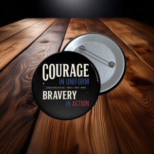 Courage And Bravery With Major Watson Button