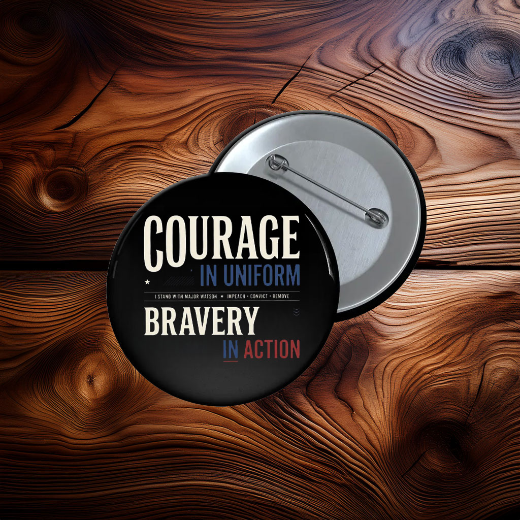 Courage And Bravery With Major Watson Button