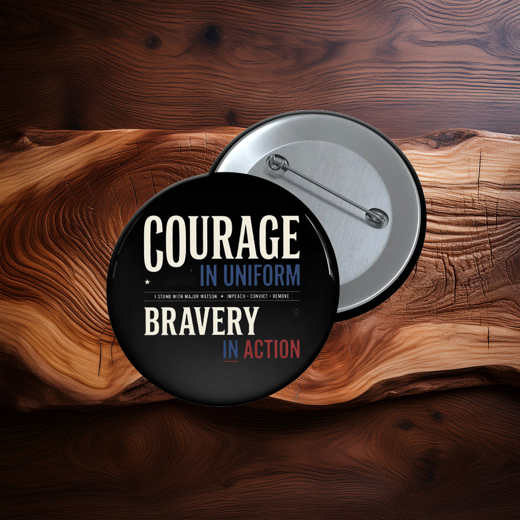 Courage And Bravery With Major Watson Button