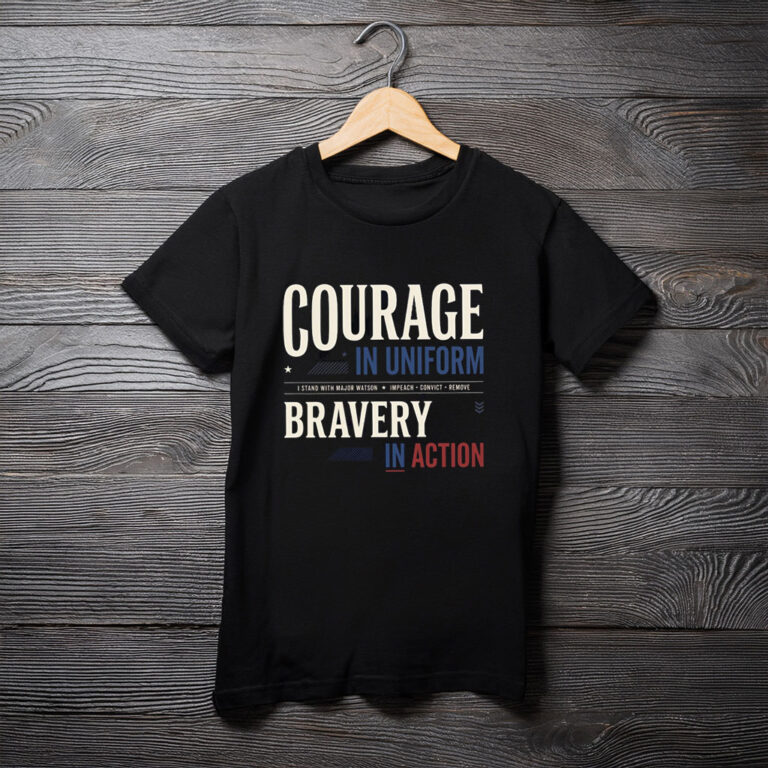 Courage And Bravery With Major Watson Shirt, Impeach Convict Remove T-Shirt