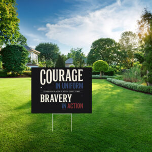 Courage And Bravery With Major Watson Yard Sign