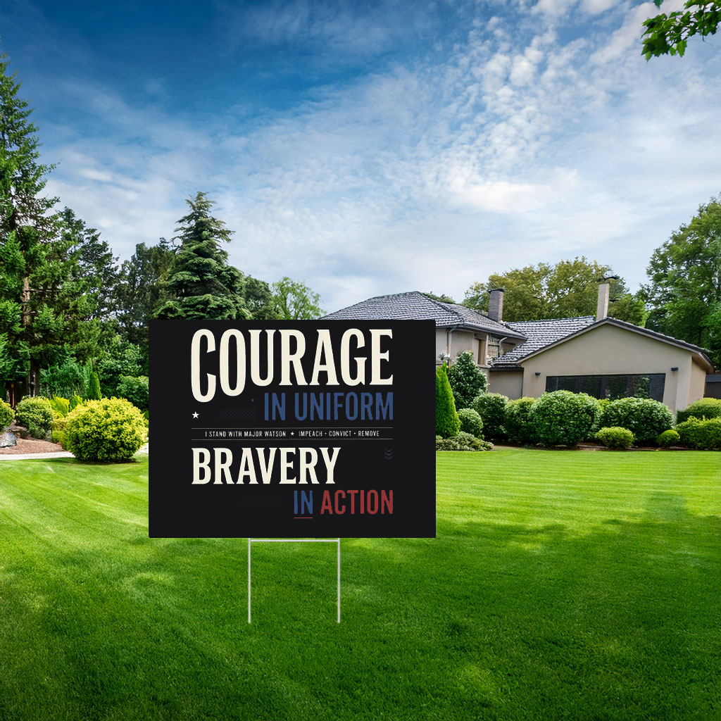Courage And Bravery With Major Watson Yard Sign