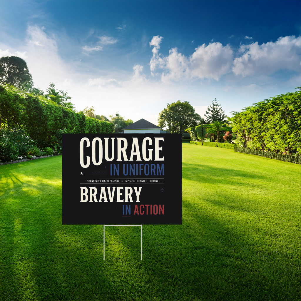 Courage And Bravery With Major Watson Yard Sign