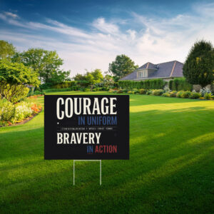Courage And Bravery With Major Watson Yard Sign