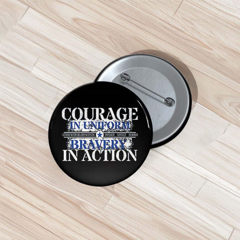 Courage and Bravery with Major Watson Button – Impeach Convict Remove Pin
