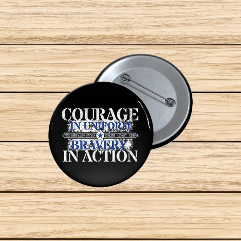 Courage and Bravery with Major Watson Button – Impeach Convict Remove Pin