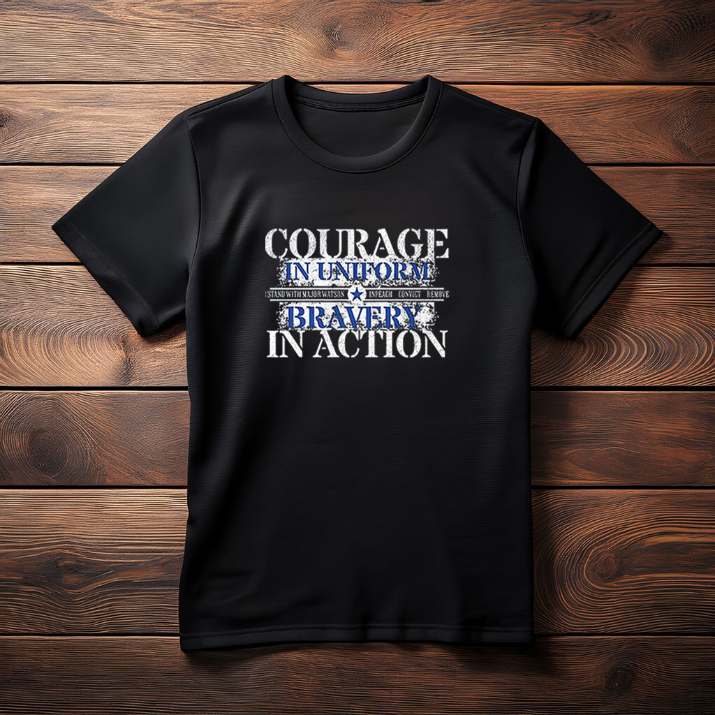 Courage and Bravery with Major Watson Shirt – Impeach Convict Remove Tee