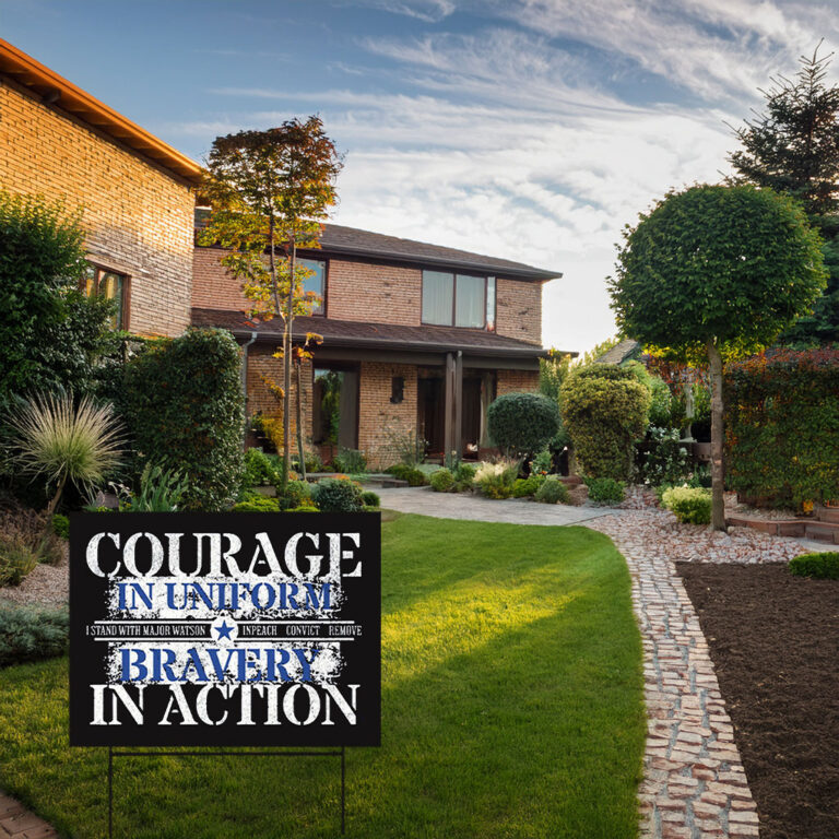 Courage and Bravery with Major Watson Yard Sign – Impeach Convict Remove