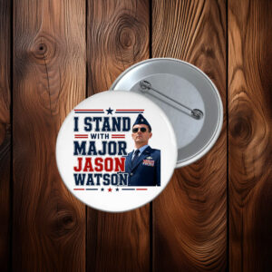 I Stand With Major Jason Watson Patriotic Support Pin
