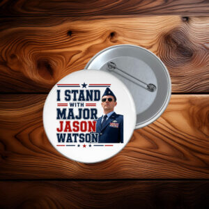 I Stand With Major Jason Watson Patriotic Support Pin