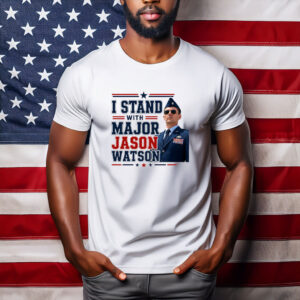 I Stand With Major Jason Watson Patriotic Support T-Shirt