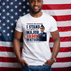 I Stand With Major Jason Watson Patriotic Support T-Shirt
