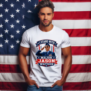 I Stand With Major Jason Watson Patriotic Veteran T-Shirt