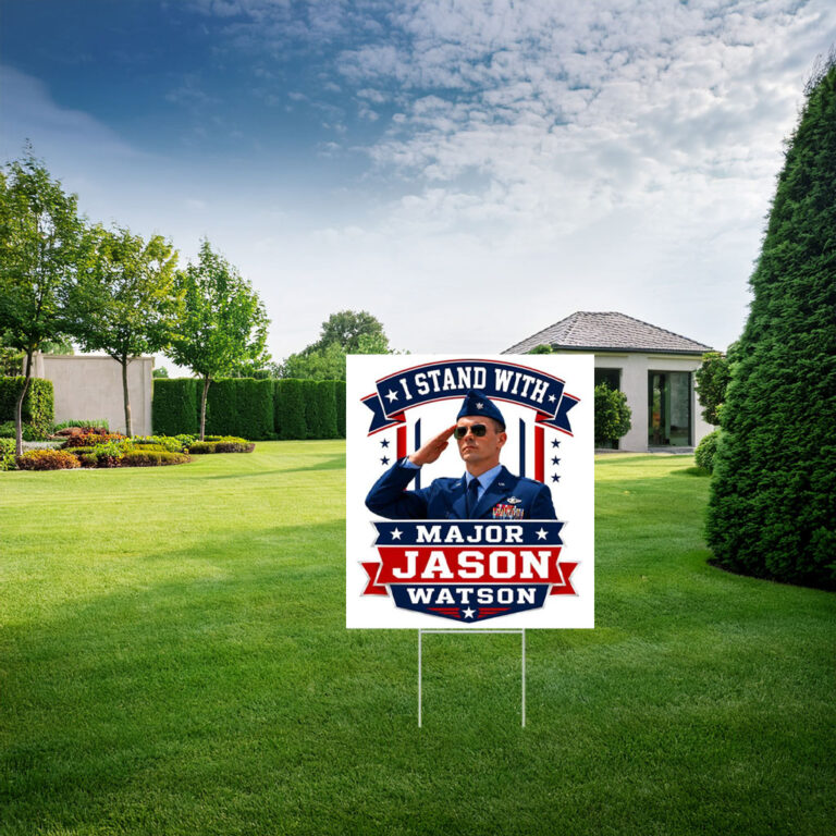 I Stand With Major Jason Watson Patriotic Veteran Yard Sign