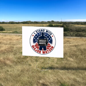 I Stand With Major Jason Watson Yard Sign