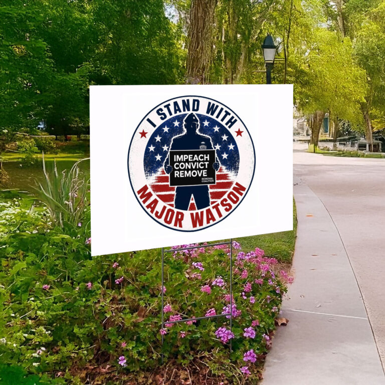 I Stand With Major Jason Watson Yard Sign