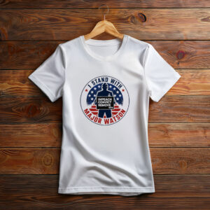 I Stand With Major Watson 2026 T Shirt