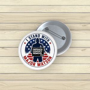 I Stand With Major Watson 2026 button