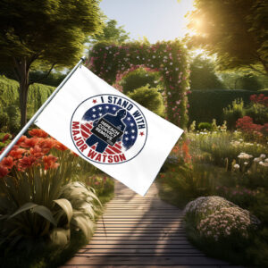 I Stand With Major Watson 2026 house flag