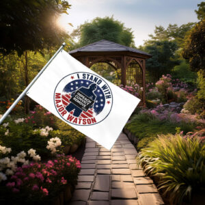 I Stand With Major Watson 2026 house flag
