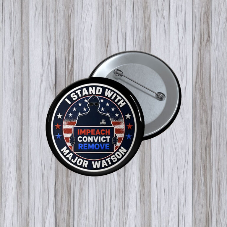 I Stand With Major Watson Button