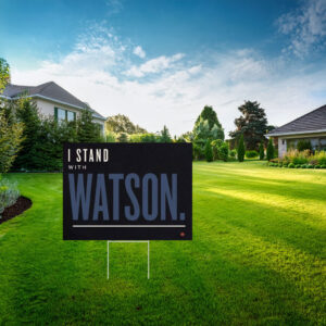 I Stand With Major Watson Patriotic Political Protest Yard Sign