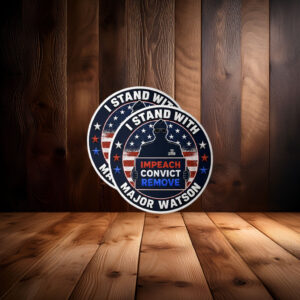 I Stand With Major Watson Sticker, Impeach Convict Remove Decal