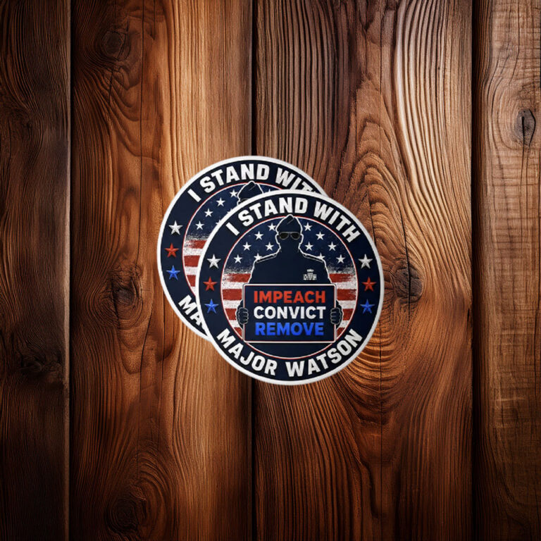 I Stand With Major Watson Sticker, Impeach Convict Remove Decal