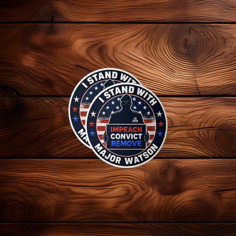 I Stand With Major Watson Sticker, Impeach Convict Remove Decal