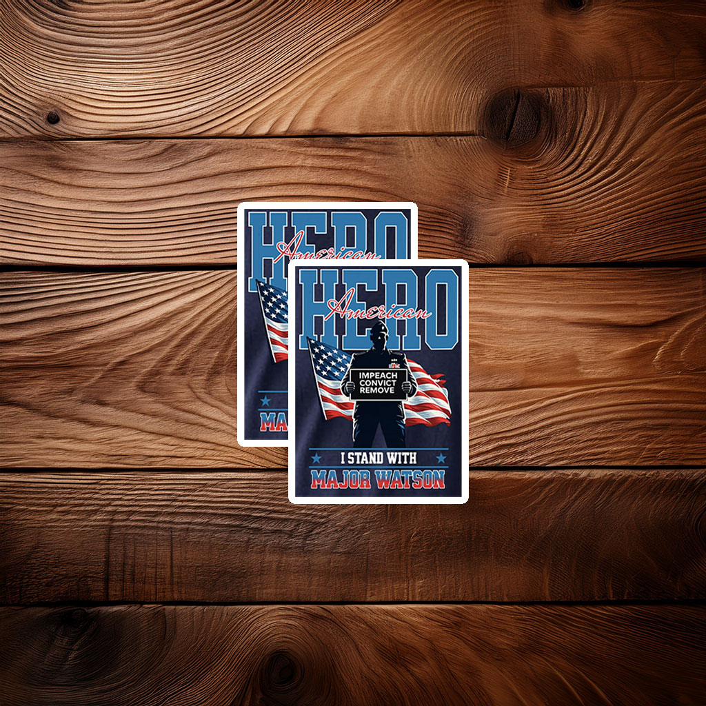 I Stand With Major Watson Sticker – Impeach Convict Remove
