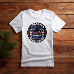 I Stand With Major Watson T Shirt