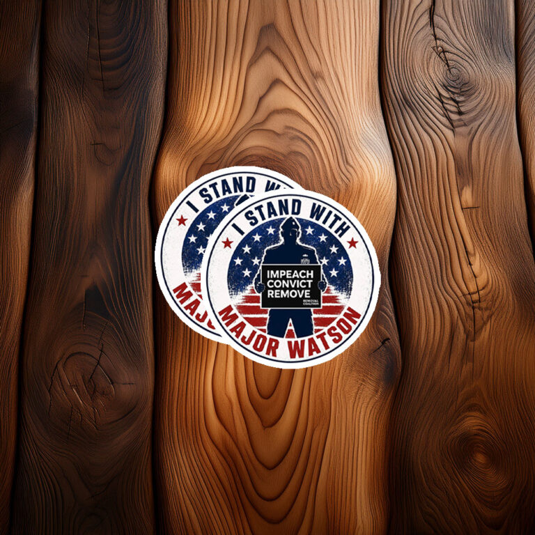 I Stand With Major Watson – Impeach Remove Convict Sticker 2026