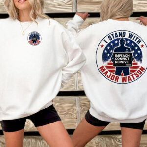 I Stand with Major Watson Shirt – Impeach Convict Remove Tee
