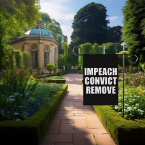 Impeach Convict Remove 2026 Garden Flag