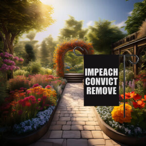 Impeach Convict Remove 2026 Garden Flag