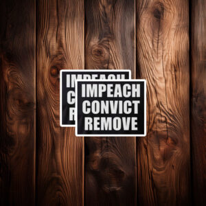 Impeach Convict Remove 2026 Sticker