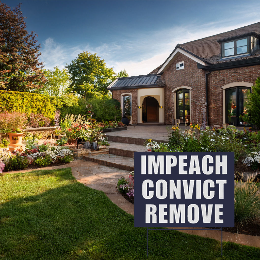 Impeach Convict Remove 2026 Yard Sign
