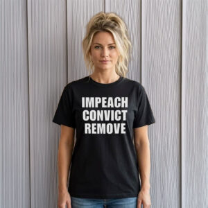 Impeach Convict Remove Black T-Shirt