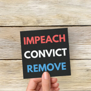 Impeach Convict Remove Car Magnet