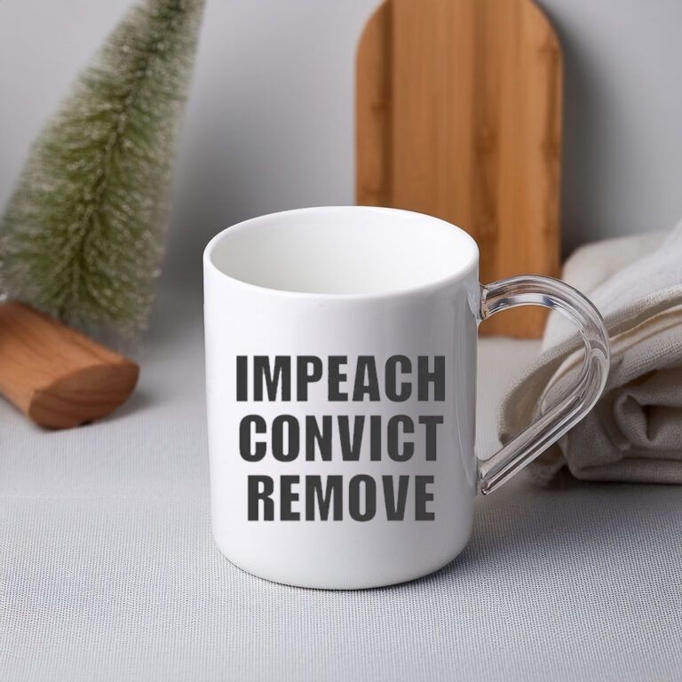 Impeach Convict Remove Coffee Mug