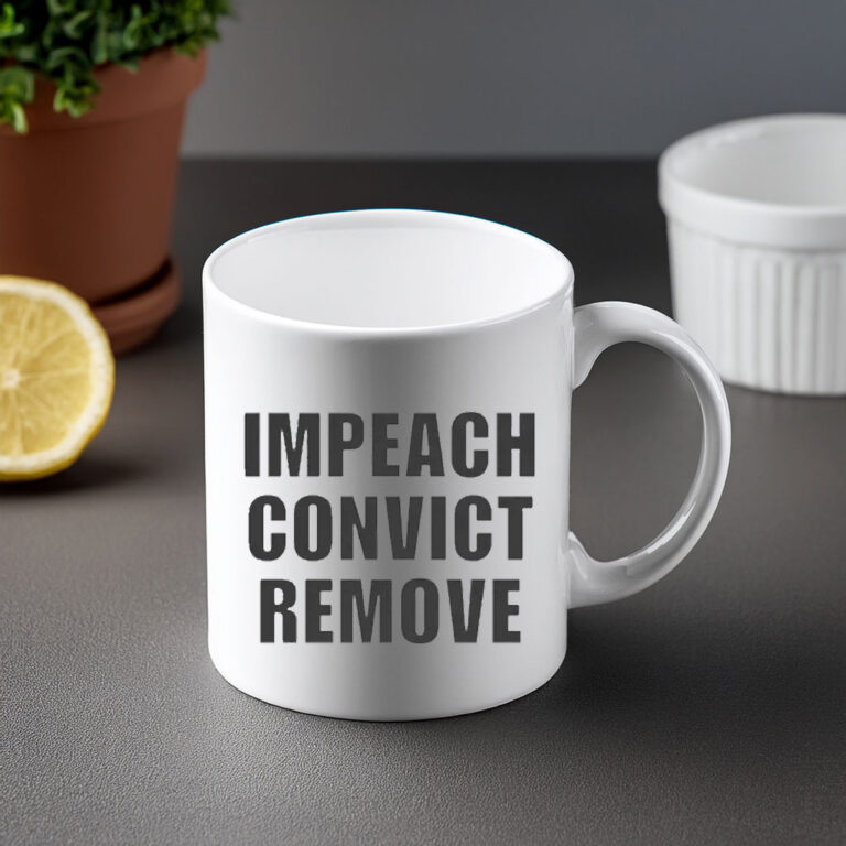 Impeach Convict Remove Coffee Mug