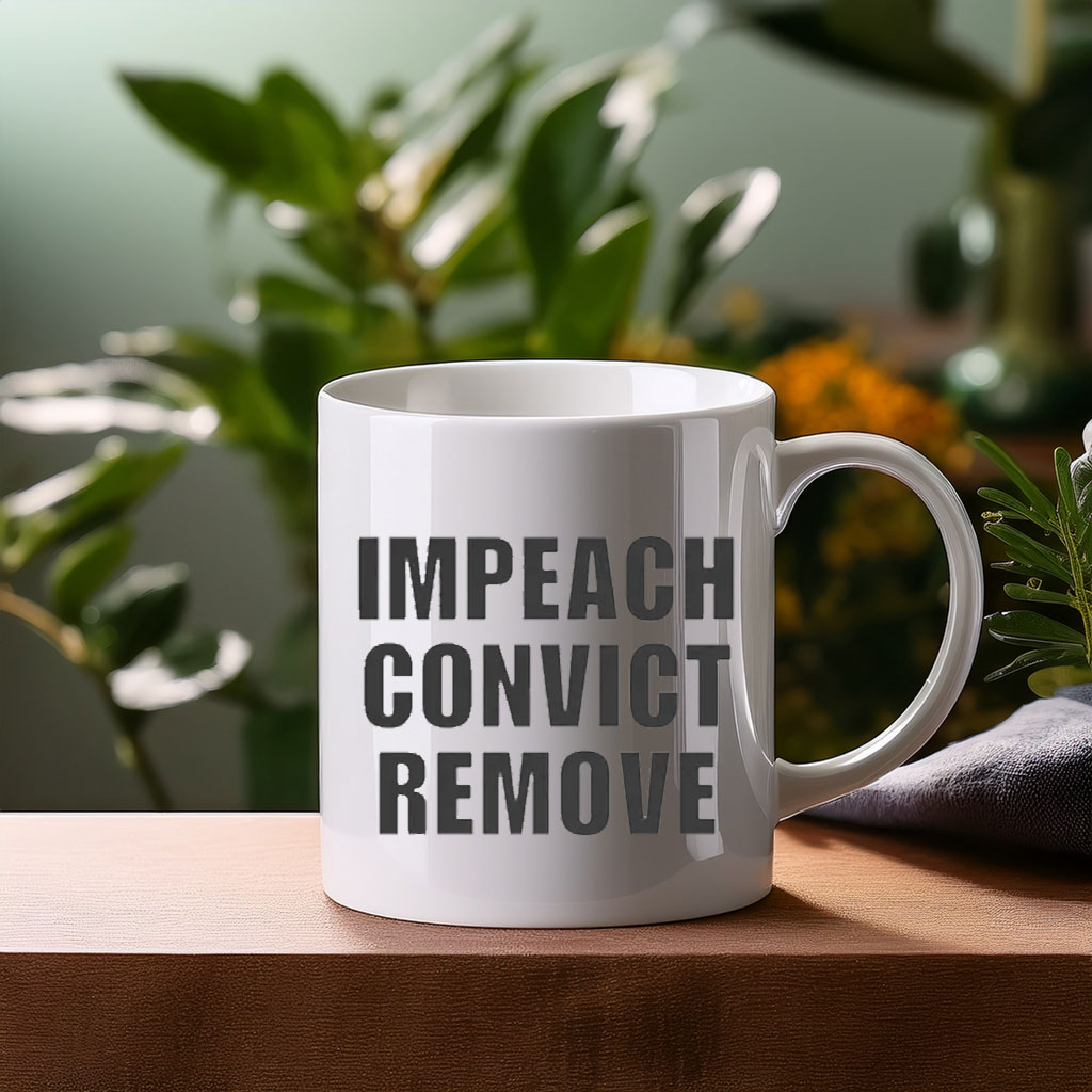 Impeach Convict Remove Coffee Mug