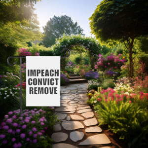 Impeach Convict Remove Garden Flag
