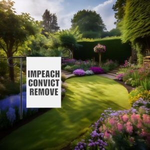 Impeach Convict Remove Garden Flag
