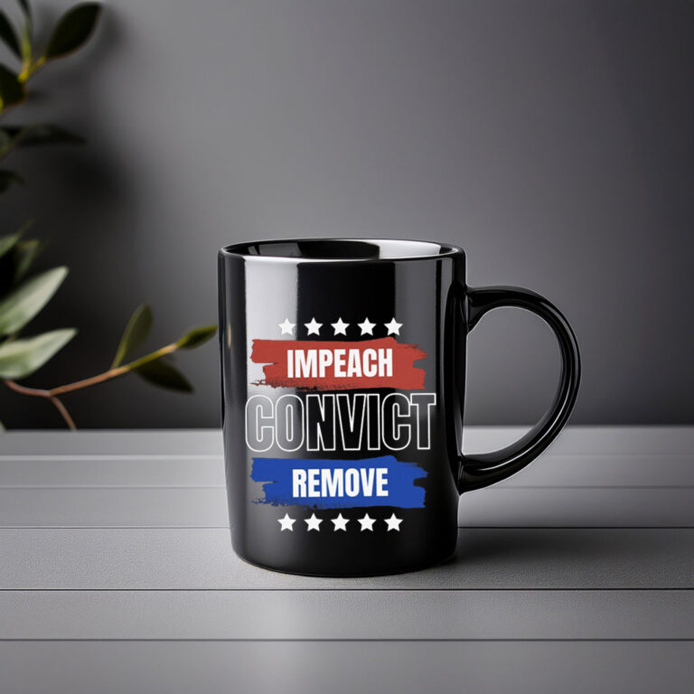 Impeach Convict Remove Mug – Anti Trump Mug