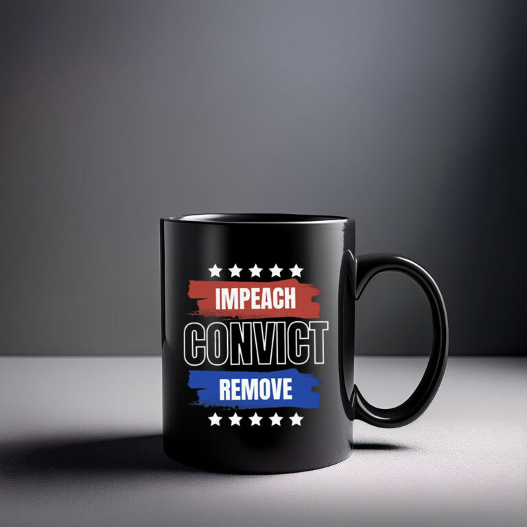 Impeach Convict Remove Mug – Anti Trump Mug