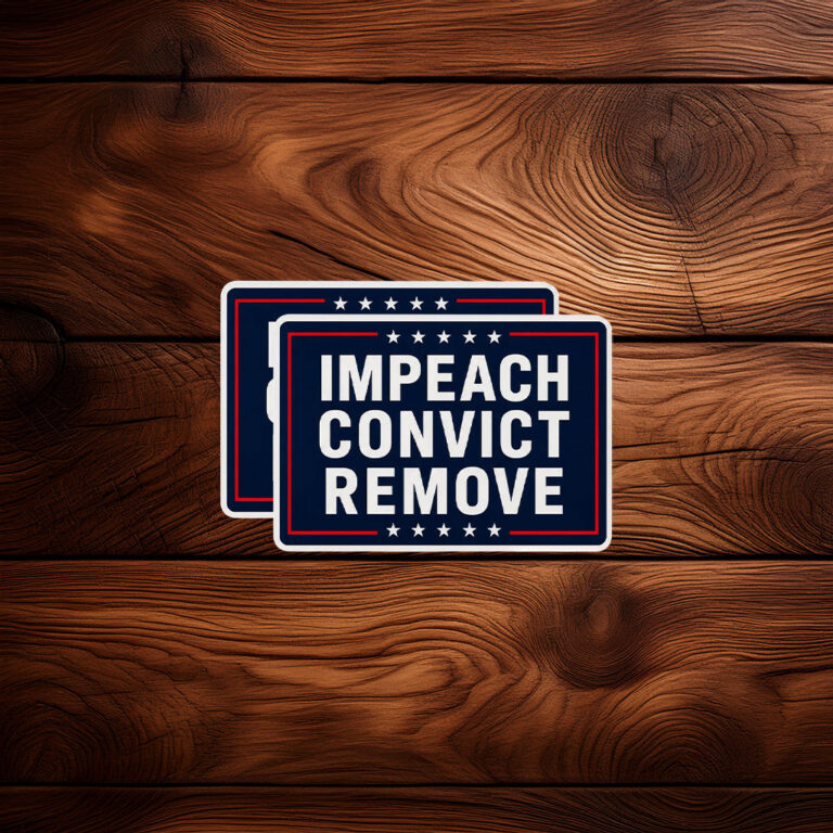 Impeach Convict Remove Sticker, Anti Trump Political Decal