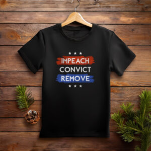 Impeach Convict Remove T-Shirt