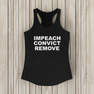 Impeach Convict Remove Tank Top – Anti Trump
