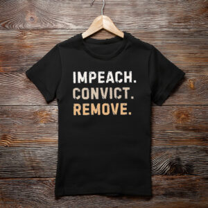 Impeach Convict Remove Tee